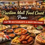 Pavilion Mall Pune Food Court Guide – Top 10 Restaurants List