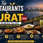 Top Restaurants in Surat (2026) – Best Places to Eat for Every Food Lover