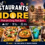 Which Are the Best Restaurants in Indore? Top Picks for Every Food Lover