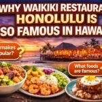 Why Waikiki Restaurant Honolulu Is So Famous