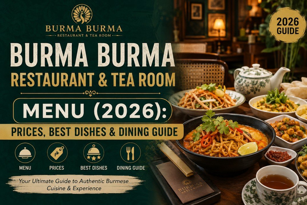 Burma Burma Restaurant & Tea Room Menu (2026): Prices, Best Dishes & Dining Guide