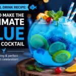 Fish Bowl Drink Recipe: How to Make the Ultimate Blue Party Cocktail
