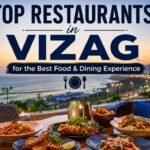 Top Restaurants in Vizag for the Best Food & Dining Experience