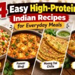 4 Easy High-Protein Indian Recipes for Everyday Meals